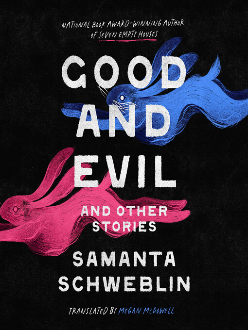 Title details for Good and Evil and Other Stories by Samanta Schweblin - Available
